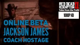 RDR2 Online Beta: Jackson James Coach Hostage - 1080p HD - Red Dead Redemption 2