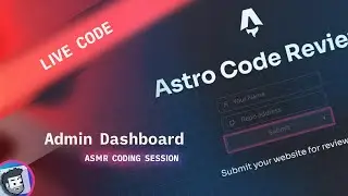 Live Code: Admin Dashboard (ASMR Coding)