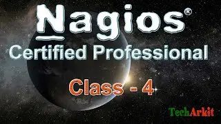 Nagios Core Training Class 4 | Tech Arkit