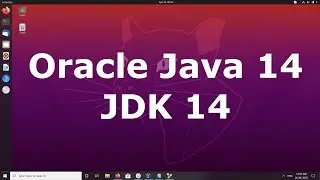 How To Install Oracle Java 14 (JDK 14) On Ubuntu 20.04