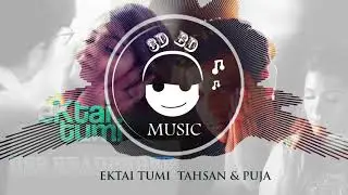 3D Music BD  Ektai Tumi   Tahsan & Puja Must Use Headphone