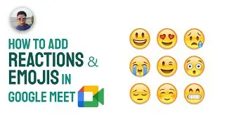 How to Add Reactions and Emojis in Google Meet | Tejas Sharma