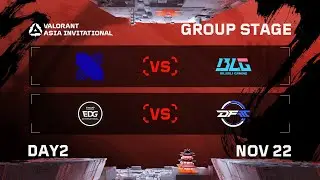 DRX vs BLG - EDG vs DFM - Group Stage - DAY 2 - VALORANT Radiant Asia Invitational