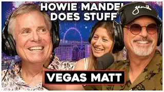 Vegas Matt | Howie Mandel Does Stuff