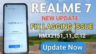 Realme 7 New C.12 Stable Update || Fix Lagging Issue | Update Now