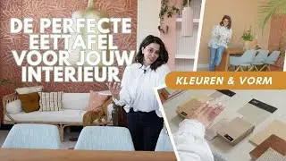 Welke EETTAFEL kies je voor jouw huis? Mijn INTERIEUR TIPS voor de vorm, kleur en maat.