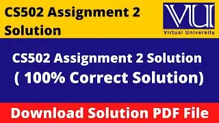 cs502 assignment 2 solution 2023 || Download File in  PDF