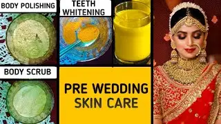 Pre Bridal Full Body Care Routine Get Bright And Glowing Skin | Pre Bridal Skin Care | Skin Care