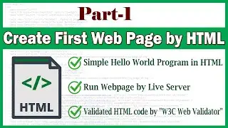 Part #1 - Simple Hello World Program in HTML | Create your first web page by HTML