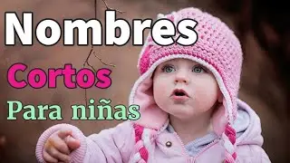 NOMBRES  CORTOS PARA NIÑAS🎀