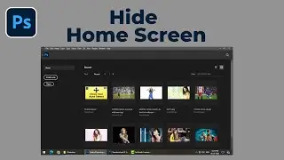 Hide (Remove) Home Screen in Photoshop