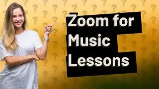 How Can I Set Up My Zoom for a Music Lesson?