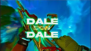 Dale Don Dale💃 | Valorant Montage