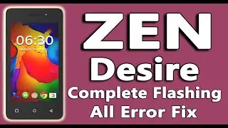 Zen Desire Complete Flashing All Error Fix