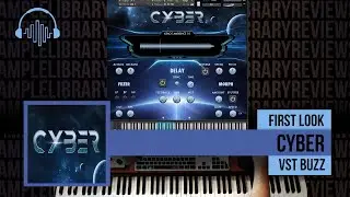 First Look: Cyber - Sound Design Toolkit by Vst Buzz