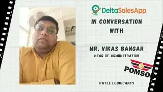 Field Force Tracker | Delta Sales App | What Our Customers Say, Mr. Vikas Bangar: POMSON