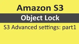 🔒 Amazon S3 - Object lock