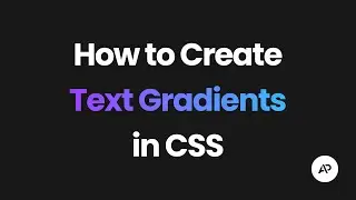 How to Create Text Gradients in CSS