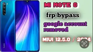 Redmi note 8 Frp bypass miui 12.5.0( without pc) Redmi note 8 miui 12.5.0 google account remove 2024