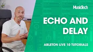 Ableton Live Tutorials - Echo and Delay