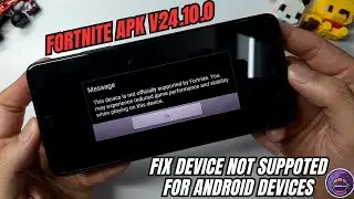 How to Download Fortnite APK V24.10.0 Fix Device not Supported for all android devices