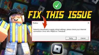 How to Fix Roblox Failed to Download Apply Critical Settings Issue