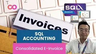 SQL Accounting - Step-by-Step on How to Create a  Consolidated E Invoice