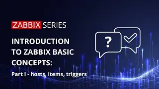 Zabbix basic concepts - Hosts, Items, Triggers