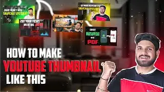 HOW TO MAKE MORE CLICKABLE THUMBNAILS FOR YOUTUBE