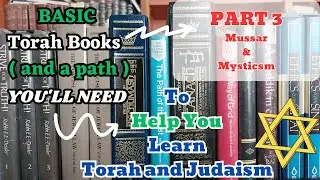 The Introductory Torah Books You'll Need to Start Learning Torah: Part 3: Mussar, Mysticism (& more)