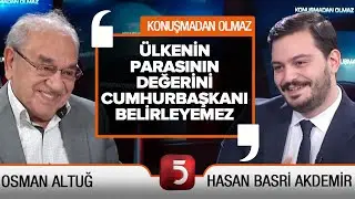 Ekonomiye Deli Gömleği - Konuşmadan Olmaz - Osman Altuğ - Hasan Basri Akdemir