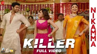 Killer - Full Video | Nikamma | Shilpa Shetty, Abhimanyu D, Shirley S | Mika Singh, Amaal M, Kumaar