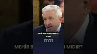 Mehir Nedir? Kuranda Mehir? Mehir Başlık Parası Mıdır? Mehirin Şartları - Prof. Dr. Mehmet OKUYAN