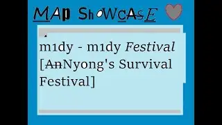 Map Showcase | m1dy - m1dy Festival [Nyong's Survival Festival]