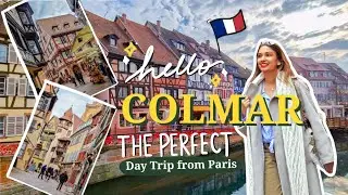 Day Trips from Paris to Colmar, Alsace Region in France - Travel Guide 🇫🇷  France Travel Vlog