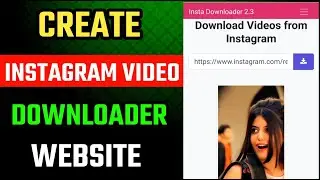 Earn 10k - 20k using Instagram Downloader Tool | How to Create Instagram Video Download Website