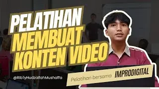 Pelatihan Pembuatan Konten Video di Malang - Tingkatkan Skill Bersama IMPro Digital!