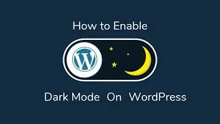 How to enable dark mode for your wordpress site?