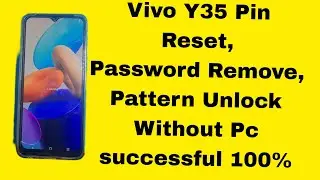 Vivo Y35 Hard Reset, Password Remove, Pattern Unlock,  Without Pc Success, 100%