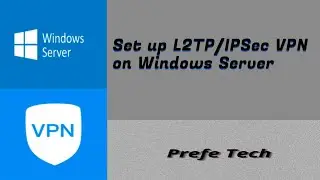 How to Set up L2TP/IPSec VPN on Windows Server 2022