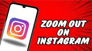 How to Zoom Out on Instagram