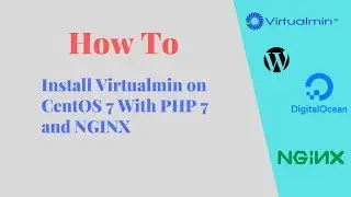 How to Install Virtualmin on CentOS 7 With PHP 7 and NGINX