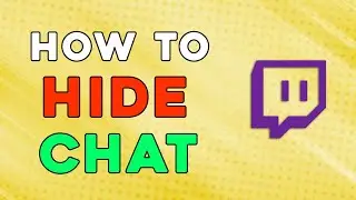 How To Hide Twitch Chat (Quick and Easy)