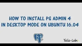 PostgreSQL - How to install pgAdmin 4 in desktop mode on Ubuntu 16.04 LTS