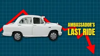 How Liberalization killed a entire Company | The Rise and Fall of Legendary car Ambassador
