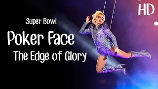 Poker Face/ The Edge of Glory - Lady Gaga (Live at Super Bowl Halftime Show 2017) | HD