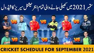 Cricket Schedule 2021: Schedule for all international series to be played in September 2021.