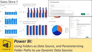 Power BI: Using Folders as Data Source, and Parameterizing Folder Paths to use Dynamic Data Sources