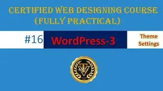 #16 WordPress Blog Theme installation and customization | Web Designing Course | TechView Team