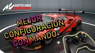 ASSETTO CORSA COMPETIZIONE- MEJOR CONFIGURACIÓN MANDO | ESPAÑOL